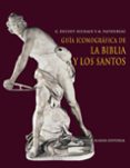 guia iconografica de la biblia y los santos-michel pastoureau-gaston duchet-suchaux-9788420682426 guia iconografica de la biblia y los santos-michel pastoureau-gaston duchet-suchaux-9788420682426