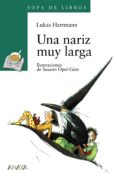 una nariz muy larga (2ª ed.)-lukas hartmann-9788420777726 una nariz muy larga (2ª ed.)-lukas hartmann-9788420777726