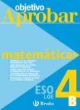 objetivo aprobar loe: matematicas b (4º eso)-9788421660126 objetivo aprobar loe: matematicas b (4º eso)-9788421660126