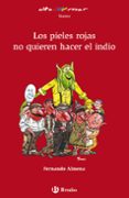 los pieles rojas no quieren hacer el indio (altamar)-9788421663226 los pieles rojas no quieren hacer el indio (altamar)-9788421663226