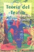 teoria del teatro-santiago trancon-9788424510626 teoria del teatro-santiago trancon-9788424510626