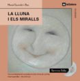 la lluna i els miralls-mercè escardo i bas-9788424610326 la lluna i els miralls-mercè escardo i bas-9788424610326