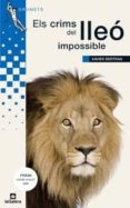els crims del lleo impossible-xavier bertran-9788424632526 els crims del lleo impossible-xavier bertran-9788424632526