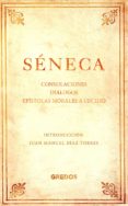 seneca: consolaciones, dialogos, epistolas morales a lucilio-lucio anneo seneca-9788424938826 seneca: consolaciones, dialogos, epistolas morales a lucilio-lucio anneo seneca-9788424938826