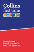 collins first time: ingles diccionario bilingüe español-ingles / english-spanish-9788425342226 collins first time: ingles diccionario bilingüe español-ingles / english-spanish-9788425342226