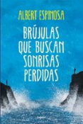brujulas que buscan sonrisas perdidas-albert espinosa-9788425349126 brujulas que buscan sonrisas perdidas-albert espinosa-9788425349126