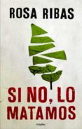 si no, lo matamos (comisaria cornelia weber-tejedor 4) (ebook)-rosa ribas-9788425354526 si no, lo matamos (comisaria cornelia weber-tejedor 4) (ebook)-rosa ribas-9788425354526