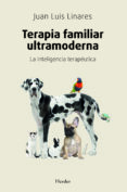 terapia familiar ultramoderna-juan luis linares-9788425430626 terapia familiar ultramoderna-juan luis linares-9788425430626