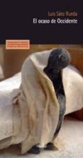 el ocaso de occidente-luis saez rueda-9788425434426 el ocaso de occidente-luis saez rueda-9788425434426