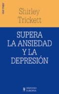 supera la ansiedad y la depresion-shirley trickett-9788425514326 supera la ansiedad y la depresion-shirley trickett-9788425514326