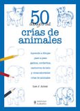 50 dibujos de crias de animales-lee j. ames-9788425519826 50 dibujos de crias de animales-lee j. ames-9788425519826