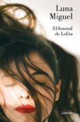 el funeral de lolita-luna miguel-9788426405326 el funeral de lolita-luna miguel-9788426405326