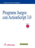 programe juegos con actionscript 3.0-francisco javier arce anguiano-9788426719126 programe juegos con actionscript 3.0-francisco javier arce anguiano-9788426719126