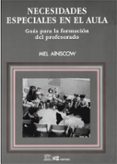 necesidades especiales en el aula: guia para la formacion del pro fesorado-mel ainscow-9788427711426 necesidades especiales en el aula: guia para la formacion del pro fesorado-mel ainscow-9788427711426