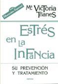estres en la infancia: su prevencion y tratamiento (2ª ed.)-maria victoria trianes torres-9788427713826 estres en la infancia: su prevencion y tratamiento (2ª ed.)-maria victoria trianes torres-9788427713826