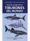 guia de campo de los tiburones del mundo-leonard compagno-marc dando-sarah fowier-9788428212526 guia de campo de los tiburones del mundo-leonard compagno-marc dando-sarah fowier-9788428212526