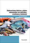 elaboraciones basicas y platos elementales con pescados, crustace os y moluscos-victor perez castaño-9788428320726 elaboraciones basicas y platos elementales con pescados, crustace os y moluscos-victor perez castaño-9788428320726