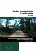 apertura y mantenimiento de vías forestales uf0507-margarita mohedas diaz-alberto moreno vega-9788428398626 apertura y mantenimiento de vías forestales uf0507-margarita mohedas diaz-alberto moreno vega-9788428398626