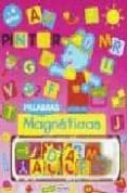 palabras magneticas (mis primeros libros magneticos)-9788430556526 palabras magneticas (mis primeros libros magneticos)-9788430556526