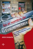 en el nombre de euskal herria: la religion politica del nacionali smo vasco radical-jesus casquete-9788430948826 en el nombre de euskal herria: la religion politica del nacionali smo vasco radical-jesus casquete-9788430948826