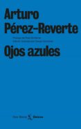 ojos azules-arturo perez-reverte-9788432243226 ojos azules-arturo perez-reverte-9788432243226