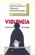 violencia: memoria amarga-javier urra portillo-9788432309526 violencia: memoria amarga-javier urra portillo-9788432309526