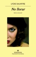 no llorar (ebook)-lydie salvayre-9788433936226 no llorar (ebook)-lydie salvayre-9788433936226