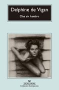 días sin hambre-delphine de vigan-9788433977526 días sin hambre-delphine de vigan-9788433977526