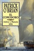 el comodoro (aubrey y maturin, xvii)-patrick o brian-9788435018326 el comodoro (aubrey y maturin, xvii)-patrick o brian-9788435018326