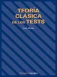 teoria clasica de los tests (2ª ed.)-jose muñiz-9788436812626 teoria clasica de los tests (2ª ed.)-jose muñiz-9788436812626