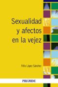 sexualidad y afectos en la vejez-felix lopez sanchez-9788436827026 sexualidad y afectos en la vejez-felix lopez sanchez-9788436827026