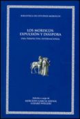 los moriscos: expulsion y diaspora: una perspectiva internacional-mercedes garcia-arenal-9788437090726 los moriscos: expulsion y diaspora: una perspectiva internacional-mercedes garcia-arenal-9788437090726