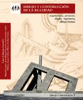 dibujo y construccion de la realidad: arquitectura, proyecto, dis eño, ingenieria, dibujo tecnico: dibujo y profesion 2-9788437627526 dibujo y construccion de la realidad: arquitectura, proyecto, dis eño, ingenieria, dibujo tecnico: dibujo y profesion 2-9788437627526