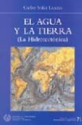 el agua y la tierra (la hidrotectonica)-carlos soler liceras-9788438002926 el agua y la tierra (la hidrotectonica)-carlos soler liceras-9788438002926