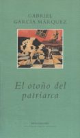 el otoño del patriarca (2ª ed.)-gabriel garcia marquez-9788439704126 el otoño del patriarca (2ª ed.)-gabriel garcia marquez-9788439704126