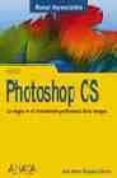 photoshop cs (manuales imprescindibles)-jose maria delgado cabrera-9788441517226 photoshop cs (manuales imprescindibles)-jose maria delgado cabrera-9788441517226