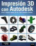 impresión 3d con autodesk-john biehler-9788441536326 impresión 3d con autodesk-john biehler-9788441536326