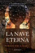 la nave eterna (el sermon de fuego iii)-francesca haig-9788445005026 la nave eterna (el sermon de fuego iii)-francesca haig-9788445005026