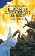 el libro de los cuentos perdidos ii (historia de la tierra media; t. 2)-j.r.r. tolkien-9788445071526 el libro de los cuentos perdidos ii (historia de la tierra media; t. 2)-j.r.r. tolkien-9788445071526