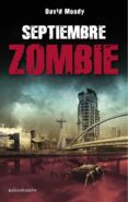 septiembre zombie-david moody-9788445077726 septiembre zombie-david moody-9788445077726
