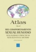 atlas akal del comportamiento sexual humano: sexualidad y practic as sexuales en el mundo-judith mackay-9788446014126 atlas akal del comportamiento sexual humano: sexualidad y practic as sexuales en el mundo-judith mackay-9788446014126