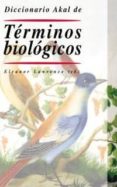 diccionario akal de terminos biologicos-9788446015826 diccionario akal de terminos biologicos-9788446015826