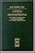 justicia administrativa: legislacion y jurisprudencia del tribuna l supremo y del tribunal constitucional-jesus gonzalez perez-9788447011926 justicia administrativa: legislacion y jurisprudencia del tribuna l supremo y del tribunal constitucional-jesus gonzalez perez-9788447011926