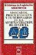 abogados,procuradores y funcionarios de la administracion de just icia (4ª ed.)-9788447019526 abogados,procuradores y funcionarios de la administracion de just icia (4ª ed.)-9788447019526