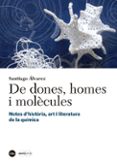 de dones, homes i molècules-santiago alvarez-9788447539826 de dones, homes i molècules-santiago alvarez-9788447539826