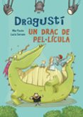 dragusti, un drac de pel·lícula-lucia serrano-mar pavon-9788448843526 dragusti, un drac de pel·lícula-lucia serrano-mar pavon-9788448843526