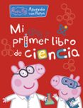mi primer libro de ciencia (peppa pig: actividades)-9788448850326 mi primer libro de ciencia (peppa pig: actividades)-9788448850326
