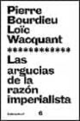 las argucias de la razon imperialista-pierre bourdieu-loïc wacquant-9788449310126 las argucias de la razon imperialista-pierre bourdieu-loïc wacquant-9788449310126