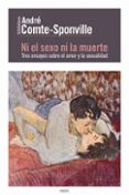 ni el sexo ni la muerte (ebook)-andre comte-sponville-9788449327926 ni el sexo ni la muerte (ebook)-andre comte-sponville-9788449327926