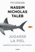 jugarse la piel-nassim nicholas taleb-9788449335426 jugarse la piel-nassim nicholas taleb-9788449335426
